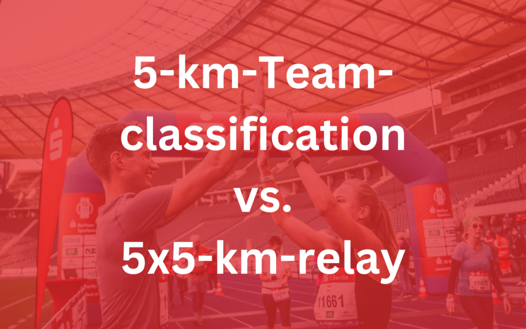 5-km-Team-classification vs. 5×5-km-relay